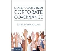 Anita Indira Anand Shareholder-driven Corporate Governance (Copertina rigida)