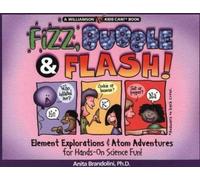 Anita J. Brandolini Fizz, Bubble and Flash (Tascabile) Kids Can S.