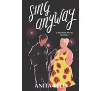 Anita Kelly Sing Anyway (Tascabile)