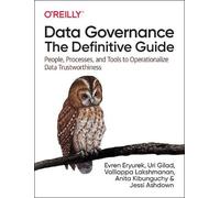 Anita Kibunguchy Jessi Ashdown Uri Gilad Valliap Data Governance: T (Tascabile)