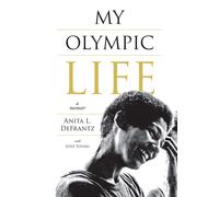 Anita L Defrantz Josh Young My Olympic Life (Copertina rigida) 1