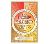 Anita L. Sanchez The Four Sacred Gifts (Tascabile)