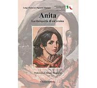 Anita. La riscoperta di un'eroina