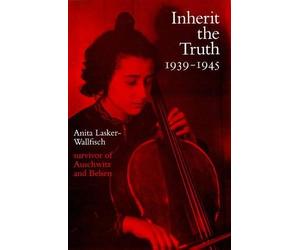 Anita Lasker-Wallfisch Inherit the Truth 1939-1945 (Tascabile)