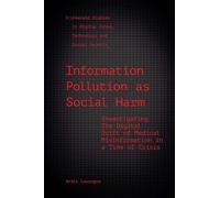 Anita Lavorgna Information Pollution as Social Harm (Copertina rigida)
