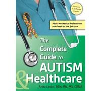 Anita Lesko The Complete Guide to Autism & Healthcare (Tascabile)