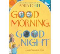 Anita Lobel Good Morning, Good Night (Copertina rigida)