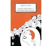 Anita Loos Gentlemen Prefer Blondes and But Gentlemen Marry Brunette (Tascabile)