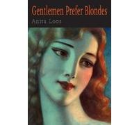 Anita Loos Gentlemen Prefer Blondes (Tascabile)
