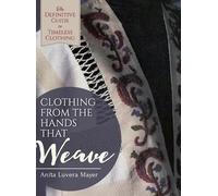 Anita Luvera Mayer Clothing from the Hands That Weave (Copertina rigida)