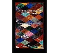 Anita Mathias Wandering Between Two Worlds (Tascabile)