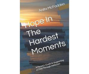 Anita McFadden Hope In The Hardest Moments (Tascabile)
