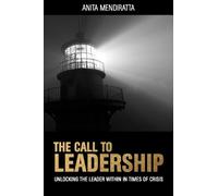 Anita Mendiratta The Call to Leadership (Copertina rigida)