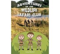 Anita Mitchell Adventures of the Wildlife Safari Club (Tascabile)