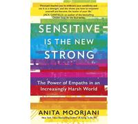 Anita Moorjani Sensitive is the New Strong (Tascabile)