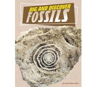 Anita Nahta Amin Dig and Discover Fossils (Copertina rigida) Rock Your World