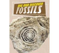 Anita Nahta Amin Dig and Discover Fossils (Tascabile) Rock Your World