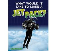 Anita Nahta Amin What Would It Take to Make a Jet Pack? (Copertina rigida)