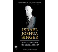 Anita Norich Israel Joshua Singer: The Collected Works: 1927-1937: S (Tascabile)