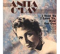 Anita O'Day - I told ya I love ya, now get out