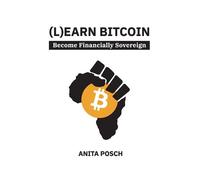 Anita Posch Posch Anita (L)earn Bitcoin (Tascabile)