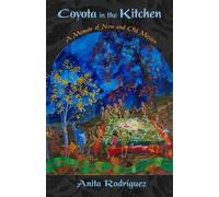 Anita Rodríguez Coyota in the Kitchen (Tascabile) Querencias Series