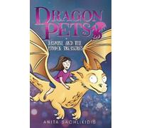 Anita Sachlikidis Jasmine and the Hidden Treasures (Dragon Pets #1) (Tascabile)