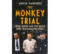 Anita Sanchez The Monkey Trial: John Scopes and the Battle ov (Copertina rigida)