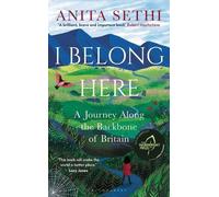Anita Sethi I Belong Here (Copertina rigida)