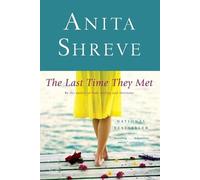 Anita Shreve The Last Time They Met (Tascabile)