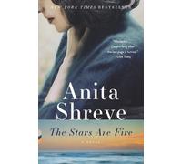 Anita Shreve The Stars Are Fire (Tascabile)