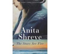 Anita Shreve The Stars Are Fire (Tascabile)