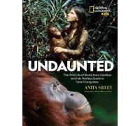 Anita Silvey Undaunted (Copertina rigida) NGK The Wild Life