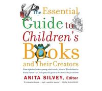 Anita Slivey The Essential Guide to Children's Books and Their Creat (Tascabile)