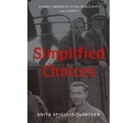 Anita Spigulis-Desnyder Simplified Choices (Tascabile)