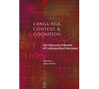 Anita Steube The Discourse Potential of Underspecified Struct (Copertina rigida)