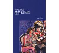 Anita sul mare - Scapinelli Silvia
