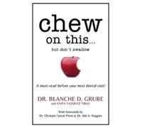 Anita Vazquez-Tibau Blanche D. Grube Chew on this... (Tascabile)