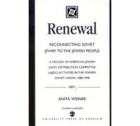Anita Weiner Renewal: Reconnecting Soviet Jewry to the Soviet People (Tascabile)