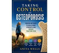 Anita Wells Taking control of osteoporosis (Tascabile)