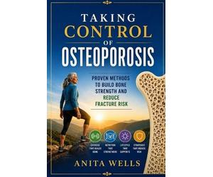 Anita Wells Taking control of osteoporosis (Tascabile)