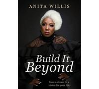 Anita Willis Build It Beyond (Tascabile)