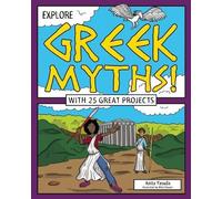 Anita Yasuda Explore Greek Myths (Tascabile)