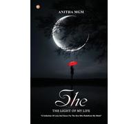 Anitha Mgm SHE-THE LIGHT OF MY LIFE (Tascabile)