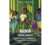 Anitra Butler-N Nina Under Arrest - A Birmingham Children's Crusade (Tascabile)