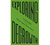 Anitra Nelson Vincent Liegey Exploring Degrowth (Tascabile) FireWorks