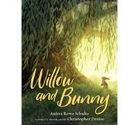 Anitra Rowe Schulte Willow and Bunny (Copertina rigida)