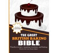 Anitra T Conner The Great British Baking Bible (Tascabile)