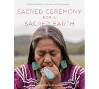 Aniwa Council of Elders Sacred Ceremony for a Sacred Earth (Copertina rigida)