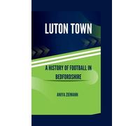 Aniya Ziemann Luton town (Tascabile) Drive to Win